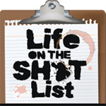 Life on the Shit List