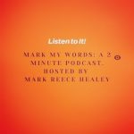 Mark My Words: A 2 Minute Podcast